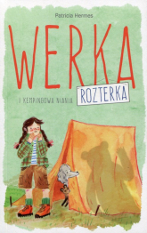 Werka Rozterka i kempingowa niania - Patricia Hermes | mała okładka
