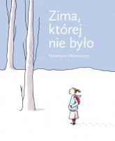 Zima, której nie było - Katarzyna Minasowicz | mała okładka