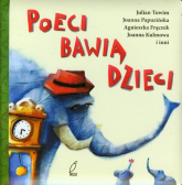 Poeci bawią dzieci - Agnieszka Frączek, Joanna Papuzińska, Julian  Tuwim | mała okładka