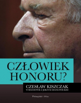 Człowiek honoru. Czesław Kiszczak w rozmowie z Jerzym Diatłowickim - Diatłowicki Jerzy, Kiszczak Czesław | mała okładka