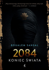 2084 koniec świata - Boualem Sansal | mała okładka