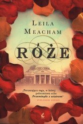 Róże - Leila Meacham | mała okładka