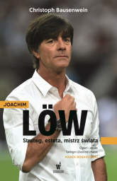 Joachim Löw. Strateg, esteta, mistrz świata - Christoph Bausenwein | mała okładka
