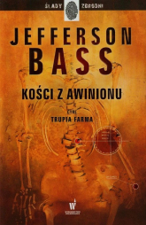 Kości z Awinionu. Trupia farma - Jefferson Bass | mała okładka