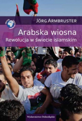 Arabska wiosna - Jorg Armbruster | mała okładka