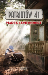 Patriotów 41 - Marek Ławrynowicz | mała okładka