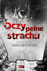 Oczy pełne strachu - Jakubowski Jarosław | mała okładka