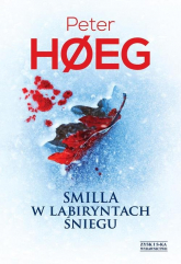 Smilla w labiryntach śniegu - Peter Hoeg | mała okładka