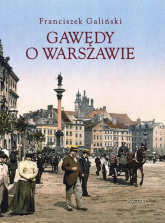 Gawędy o Warszawie - Franciszek Galiński | mała okładka