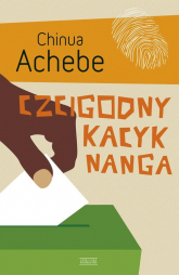 Czcigodny kacyk Nanga - Chinua Achebe | mała okładka