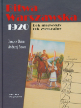 Bitwa Warszawska 1920. Rok niezwykły, rok zwyczajny - Osica Janusz | mała okładka