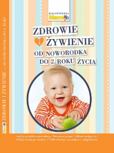 Zdrowie i żywienie od noworodka do 2 roku życia - Joanna Machajska | mała okładka
