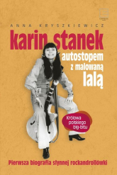 Karin Stanek. Autostopem z malowaną lalą - Anna Kryszkiewicz | mała okładka
