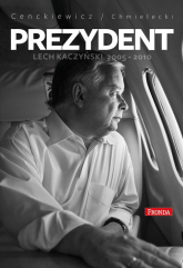 Prezydent Lech Kaczyński 2005-2010 - Adam Chmielecki, Sławomir Cenckiewicz | mała okładka