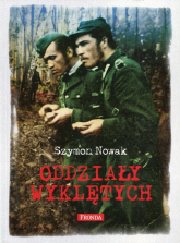 Oddziały Wyklętych - Szymon Nowak | mała okładka