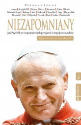 Niezapomniany Jan Paweł II we wspomnieniach przyjaciół i współpracowników - Włodzimierz Rędzioch | mała okładka
