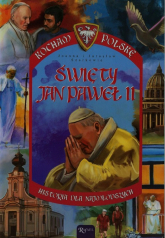 Święty Jan Paweł II. Historia dla najmłodszych - Szarek Joanna, Szarek Jarosław | mała okładka