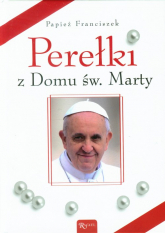 Perełki z Domu św. Marty - Franciszek Papież | mała okładka