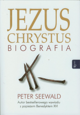 Jezus Chrystus. Biografia - Peter Seewald | mała okładka