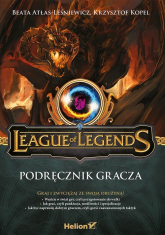 League of Legends Podręcznik gracza - Atłas-Leśniewicz Beata, Kopel Krzysztof | mała okładka