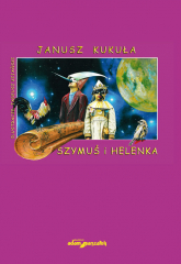 Szymuś i Helenka - Janusz Kukuła | mała okładka