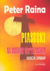 Piasecki na indeksie watykańskim Geneza sprawy - Peter Raina | mała okładka