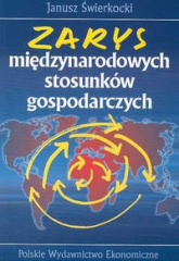 Zarys międzynarodowych stosunków gospodarczych - Świerkocki Janusz | mała okładka