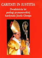 Dwadzieścia lat posługi prymasowskiej kardynała Józefa Glempa - zbiorowa Praca | mała okładka
