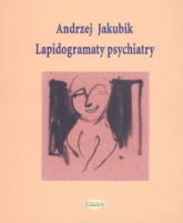 Lapidogramaty psychiatry - Andrzej Jakubik | mała okładka