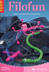 Filofun Cuda z plastikowych kabelków - Sabine Koch | mała okładka