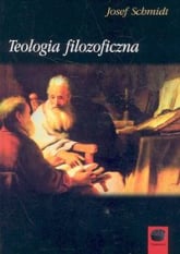 Teologia filozoficzna - Josef Schmidt | mała okładka