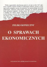 O sprawach ekonomicznych - Feliks Koneczny | mała okładka