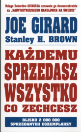 Każdemu sprzedasz wszystko co zechcesz - Girard Joe, Brown Stanley H. | mała okładka