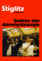 Szalone lata dziewięćdziesiąte - Stiglitz Joseph E. | mała okładka