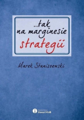 tak na marginesie strategii - Marek Staniszewski | mała okładka