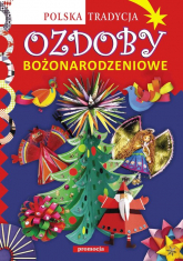 Ozdoby bożonarodzeniowe Polska tradycja - Grabowska-Piątek Marcelina | mała okładka