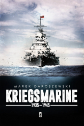 Kriegsmarine 1935-1945 - Marek Daroszewski | mała okładka