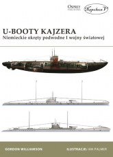 U-Booty Kajzera Niemieckie okręty podwodne I wojny światowej - Gordon Williamson | mała okładka