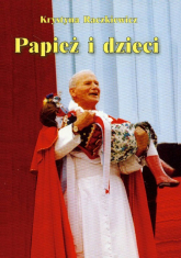Papież i dzieci - Krystyna Raczkiewicz | mała okładka