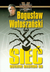 Sieć Ostatni bastion SS - Bogusław Wołoszański | mała okładka