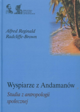 Wyspiarze z Andamanów Studia z antropologii społecznej - Radcliffe-Brown Alfred Reginald | mała okładka