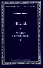 Wykłady z filozofii religii Tom 2 - Hegel Georg Wilhelm Friedrich | mała okładka