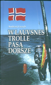 W Lauvsnes trolle pasą dorsze - Andrzej Grzyb | mała okładka