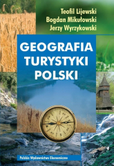 Geografia turystyki Polski - Lijewski Teofil, Mikułowski Bogdan, Wyrzykowski Jerzy | mała okładka