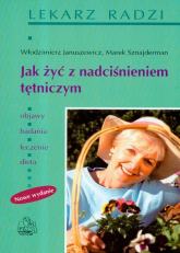Jak żyć z nadciśnieniem tętniczym - Januszewicz Włodzimierz, Sznajderman Marek | mała okładka