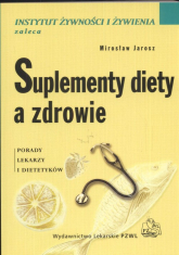 Suplement diety a zdrowie Porady lekarzy i dietetyków - Jarosz Mirosław | mała okładka
