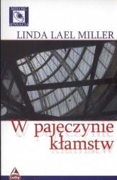 W pajęczynie kłamstw - Miller Linda Lael | mała okładka