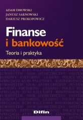 Finanse i bankowość Teoria i praktyka - Dmowski Adam, Prokopowicz Dariusz, Sarnowski Janusz | mała okładka
