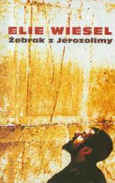 Żebrak z Jerozolimy - Elie Wiesel | mała okładka