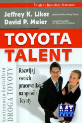 Toyota talent Rozwijaj swoich pracowników na sposób Toyoty - K Liker Jeffrey, Meier David P. | mała okładka
